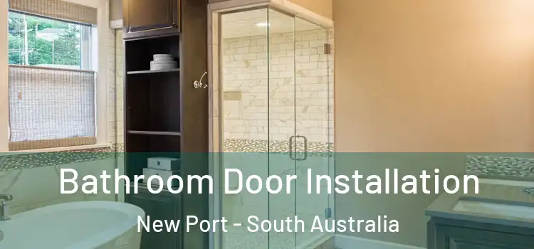 Bathroom Door Installation New Port - South Australia