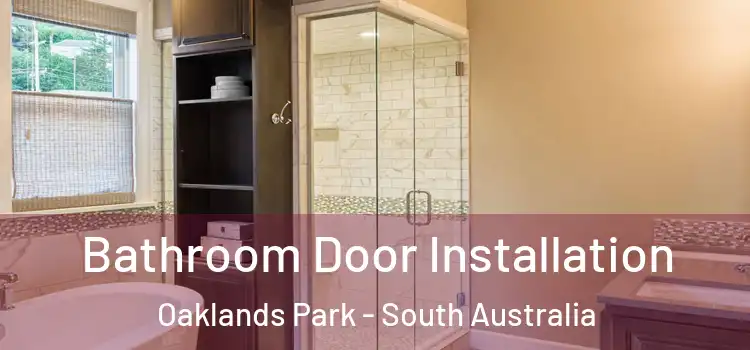 Bathroom Door Installation Oaklands Park - South Australia