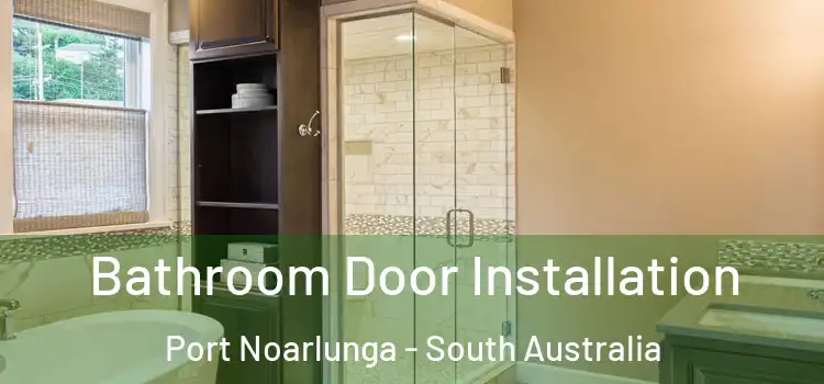 Bathroom Door Installation Port Noarlunga - South Australia