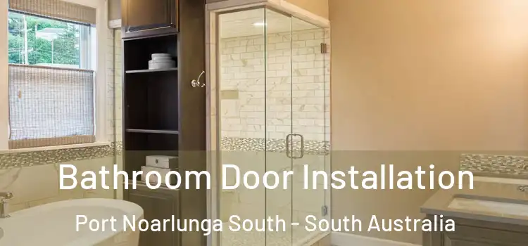 Bathroom Door Installation Port Noarlunga South - South Australia