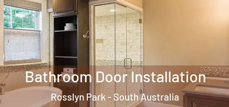 Bathroom Door Installation Rosslyn Park - South Australia