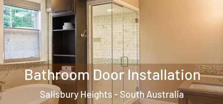 Bathroom Door Installation Salisbury Heights - South Australia