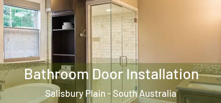 Bathroom Door Installation Salisbury Plain - South Australia