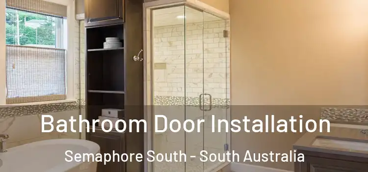Bathroom Door Installation Semaphore South - South Australia