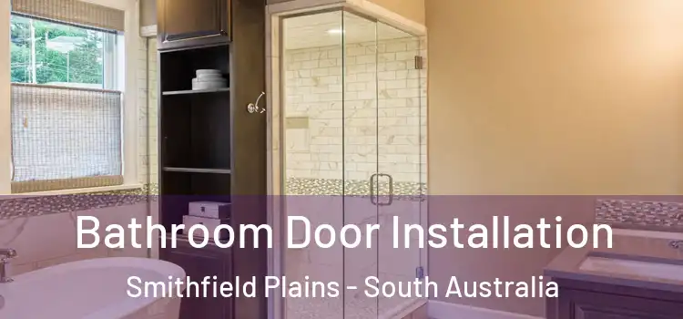 Bathroom Door Installation Smithfield Plains - South Australia