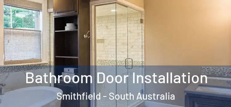 Bathroom Door Installation Smithfield - South Australia