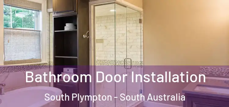 Bathroom Door Installation South Plympton - South Australia