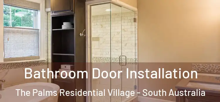Bathroom Door Installation The Palms Residential Village - South Australia