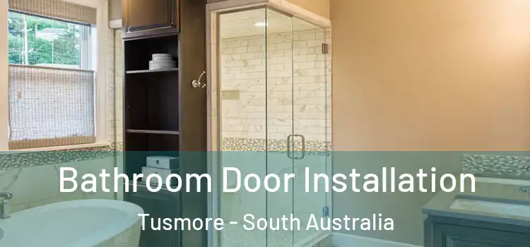 Bathroom Door Installation Tusmore - South Australia