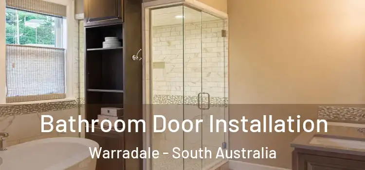 Bathroom Door Installation Warradale - South Australia