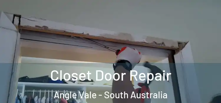 Closet Door Repair Angle Vale - South Australia