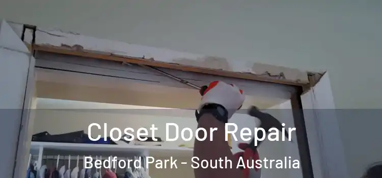 Closet Door Repair Bedford Park - South Australia