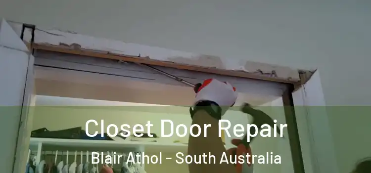 Closet Door Repair Blair Athol - South Australia
