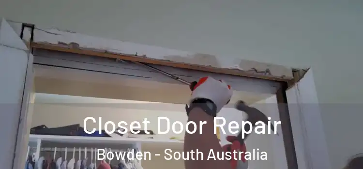 Closet Door Repair Bowden - South Australia