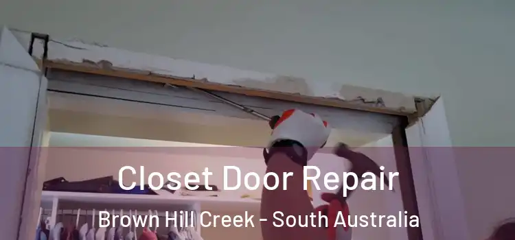 Closet Door Repair Brown Hill Creek - South Australia