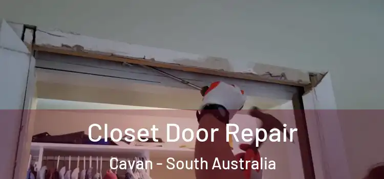 Closet Door Repair Cavan - South Australia