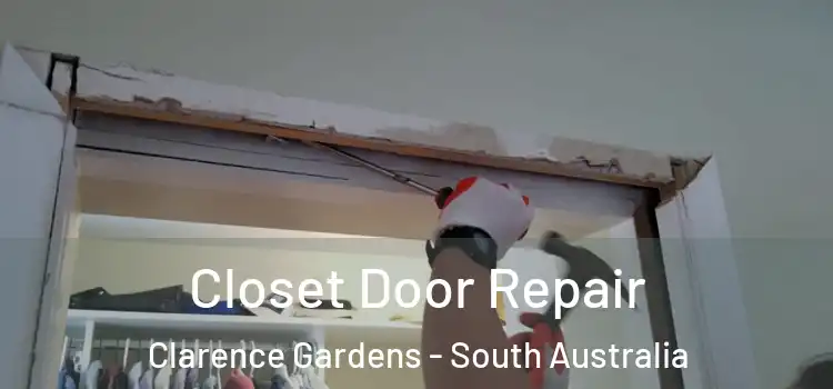 Closet Door Repair Clarence Gardens - South Australia