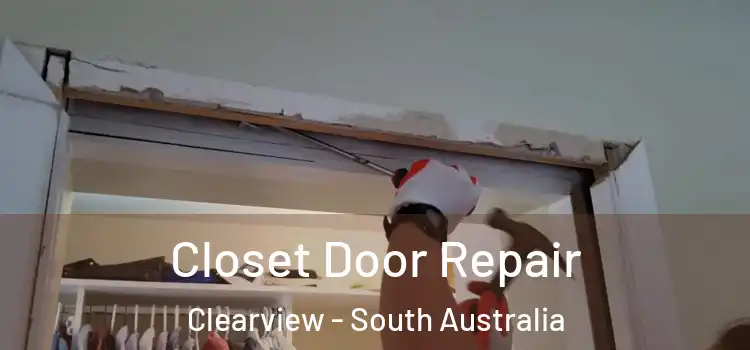 Closet Door Repair Clearview - South Australia