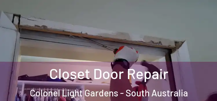 Closet Door Repair Colonel Light Gardens - South Australia