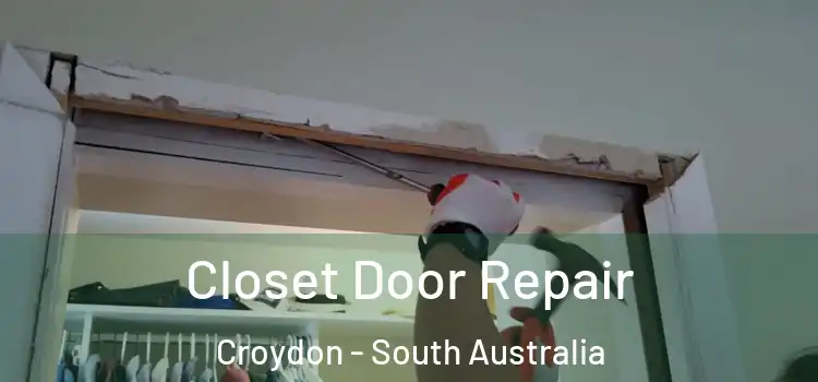 Closet Door Repair Croydon - South Australia