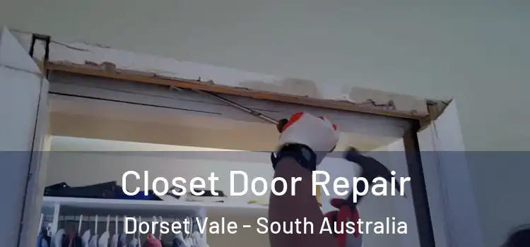 Closet Door Repair Dorset Vale - South Australia