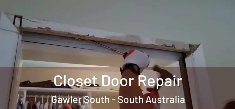 Closet Door Repair Gawler South - South Australia