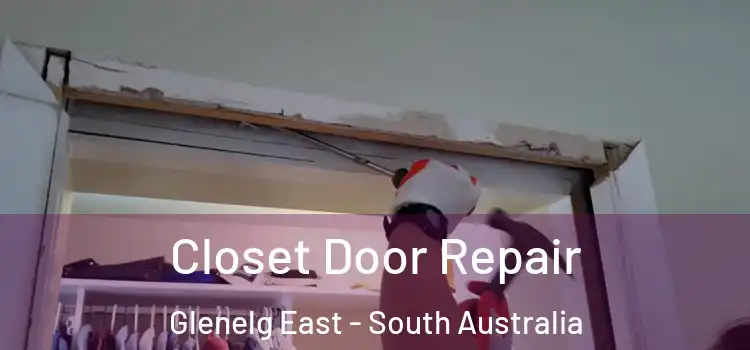 Closet Door Repair Glenelg East - South Australia