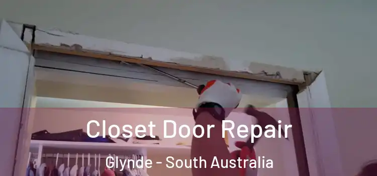 Closet Door Repair Glynde - South Australia