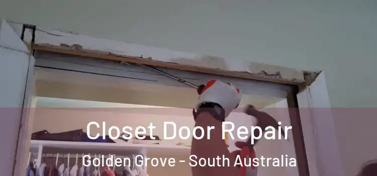 Closet Door Repair Golden Grove - South Australia