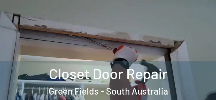 Closet Door Repair Green Fields - South Australia