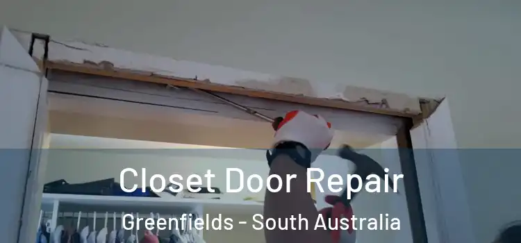 Closet Door Repair Greenfields - South Australia