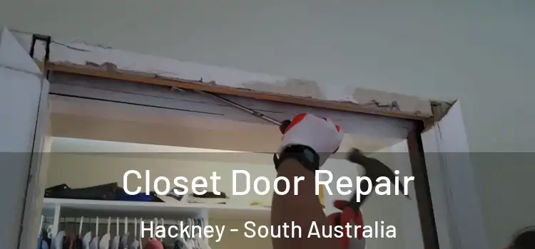 Closet Door Repair Hackney - South Australia