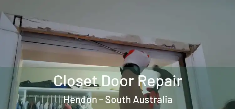 Closet Door Repair Hendon - South Australia