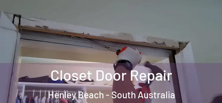 Closet Door Repair Henley Beach - South Australia