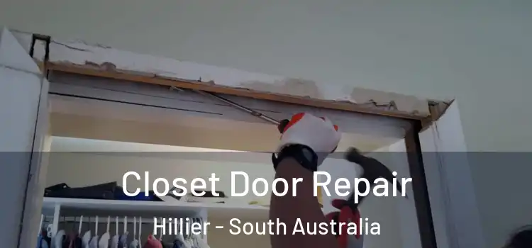 Closet Door Repair Hillier - South Australia