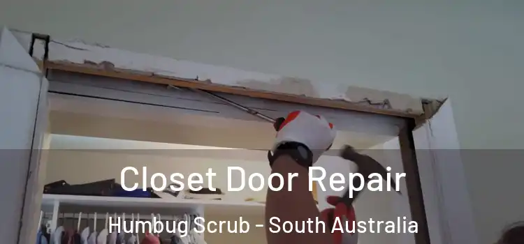 Closet Door Repair Humbug Scrub - South Australia
