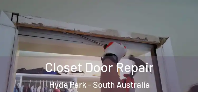 Closet Door Repair Hyde Park - South Australia