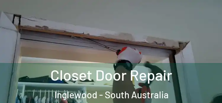 Closet Door Repair Inglewood - South Australia