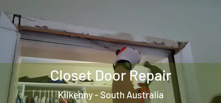 Closet Door Repair Kilkenny - South Australia