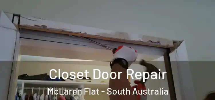 Closet Door Repair McLaren Flat - South Australia