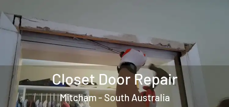 Closet Door Repair Mitcham - South Australia