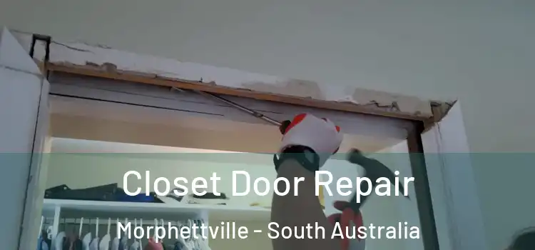 Closet Door Repair Morphettville - South Australia