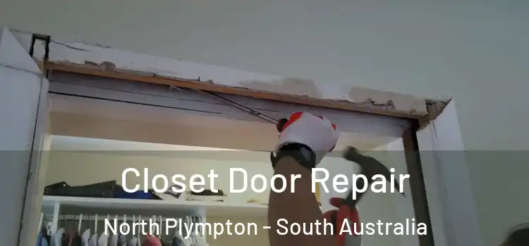 Closet Door Repair North Plympton - South Australia
