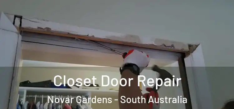 Closet Door Repair Novar Gardens - South Australia