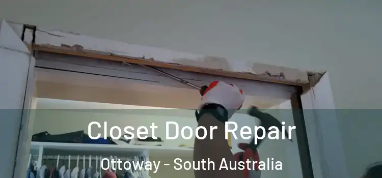 Closet Door Repair Ottoway - South Australia