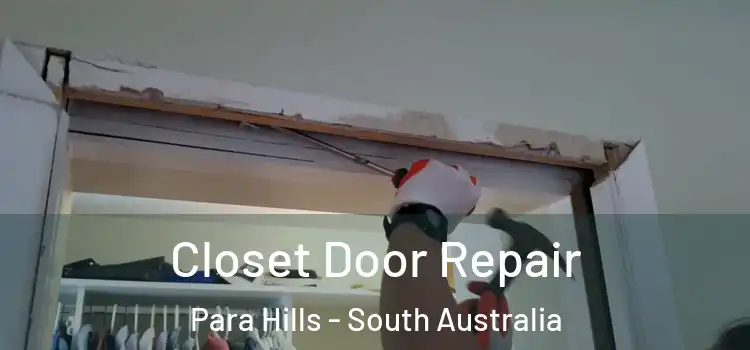Closet Door Repair Para Hills - South Australia