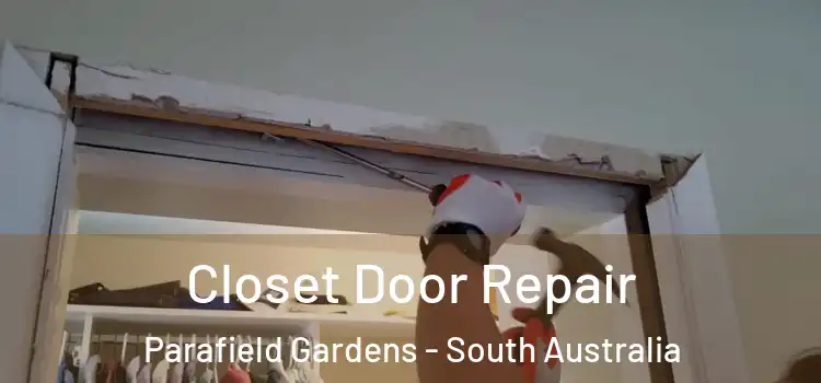 Closet Door Repair Parafield Gardens - South Australia