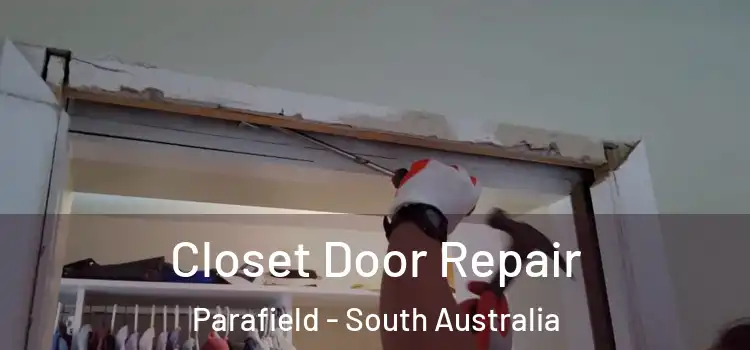 Closet Door Repair Parafield - South Australia