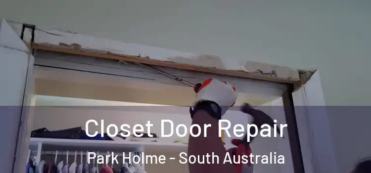 Closet Door Repair Park Holme - South Australia