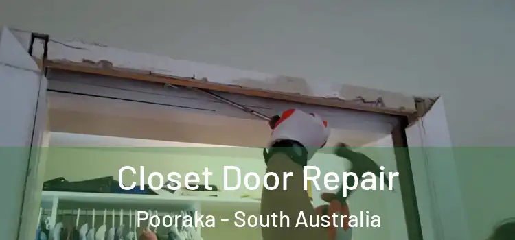 Closet Door Repair Pooraka - South Australia
